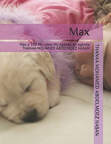 Max: Max p 103 My notes My diary A diary THANAA MOHAMED ABDELMOEZ HASA