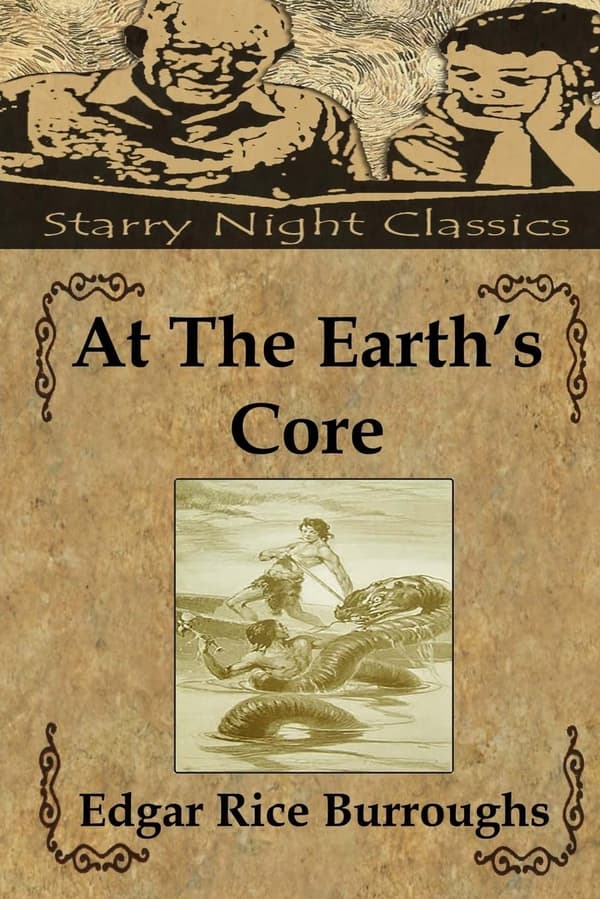 At The Earth's Core: Volume 1 (Pellucidar)