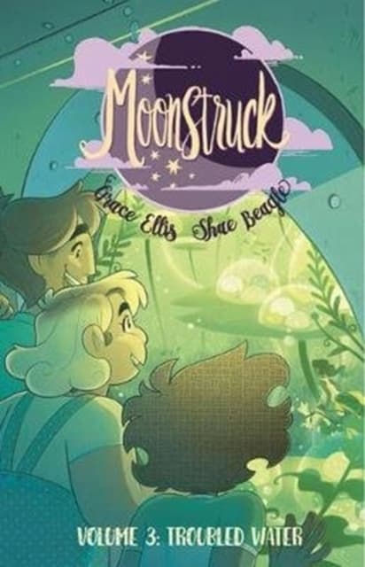 Moonstruck Volume 3: Troubled Waters by GRACE ELLIS