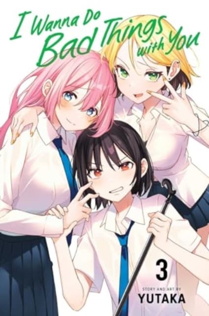 I WANNA DO BAD THINGS WITH YOU, VOL. 3 (COMIC)