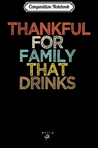 Composition Notebook: Fall – Thankful for a Family that Celebrates Thanksgiving – Mum