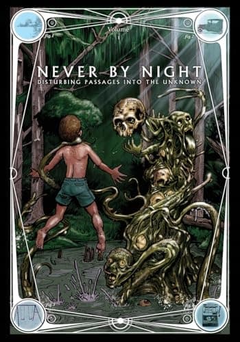 Never by Night: Disturbing Journeys into the Unknown