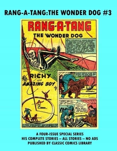 Rang-A-Tang: The Wonder Dog Comics #3: Email Request Classic Comics Libra