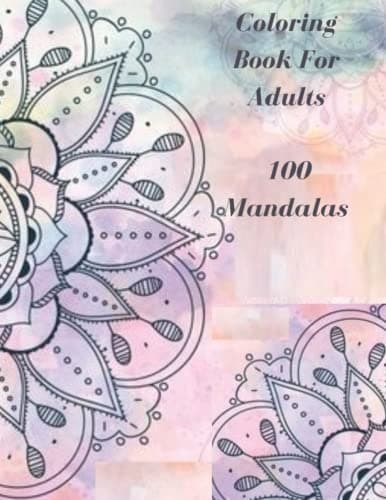 Colouring Book for Adults: 100 Mandalas