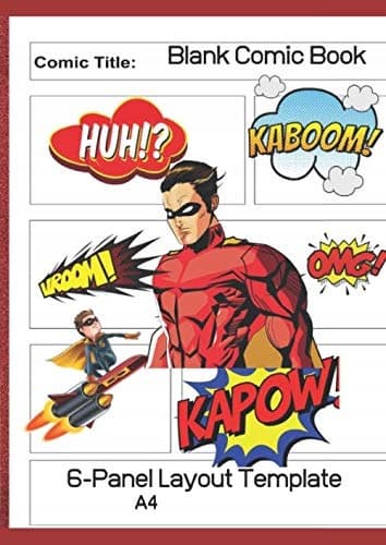 Blank Comic Book: 6-Panel Layout Template. Great for children and adults who love