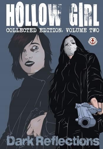 Hollow Girl: Collected Edition Volume 2 – Dark Reflections
