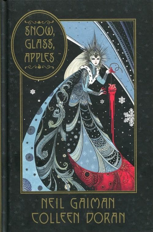 Snow, Glass, Apples by Neil Gaiman
