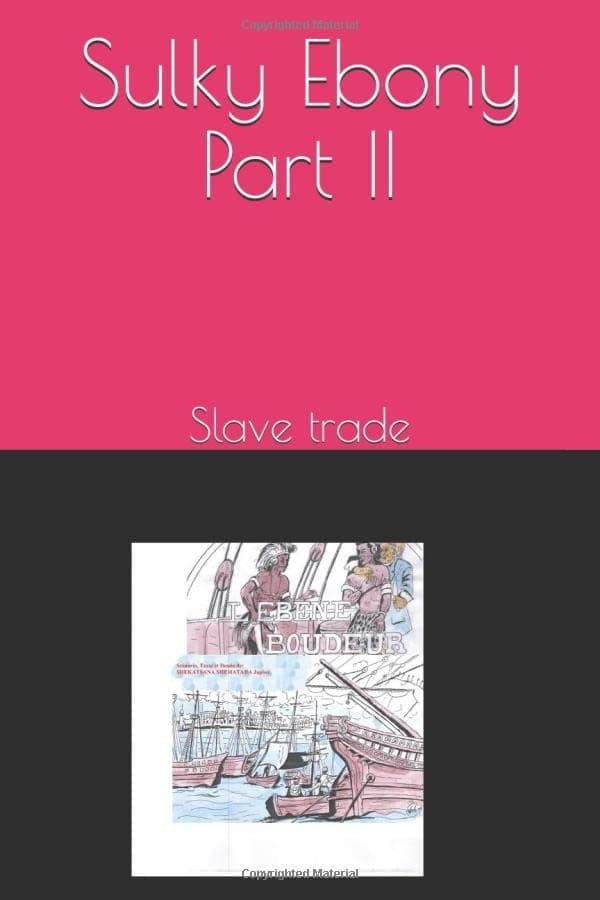 Sulky Ebony Part II: The Slave Trade