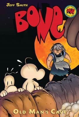 Old Man's Cave: A Graphic Novel (Bone #6): Volume 6 by Jeff Smith
