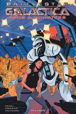 Battlestar Galactica: Gods & Monsters by Kesel
