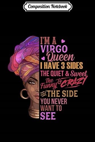 Composition Notebook: Virgo Queen – I Have 3 Sides – August/September Birthday
