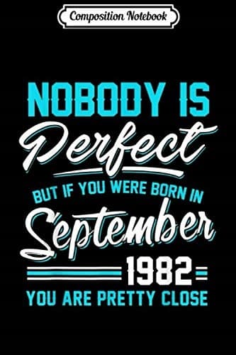 Composition Notebook: Nobody Is Perfect September 1982 Libra Virgo Journal/