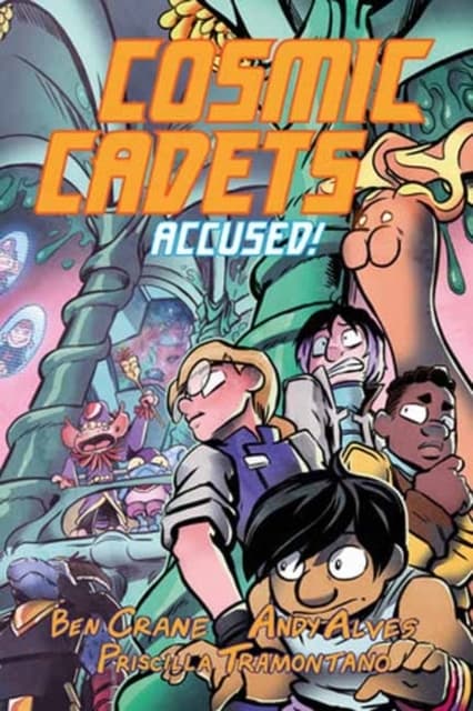 Cosmic Cadets (Book Two): Accused! BEN CRANE
