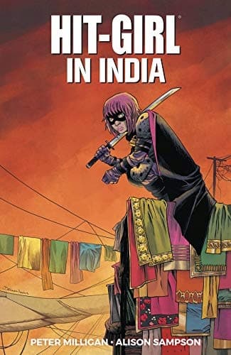Hit-Girl Volume 6 by Peter Milligan