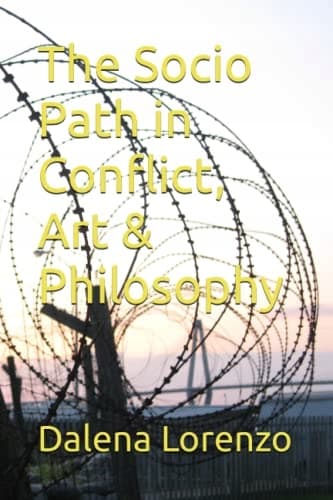The Sociopath in Conflict, Art and Philosophy
