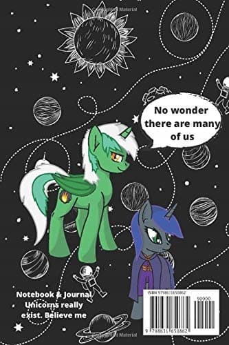 Notebook & Journal: Unicorns really do exist. Believe me: Funny UFO Galaxy As
