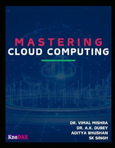 Singh, SK: Mastering Cloud Computing