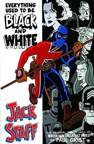 Jack Staff Volume 1: Everything Used to Be Black