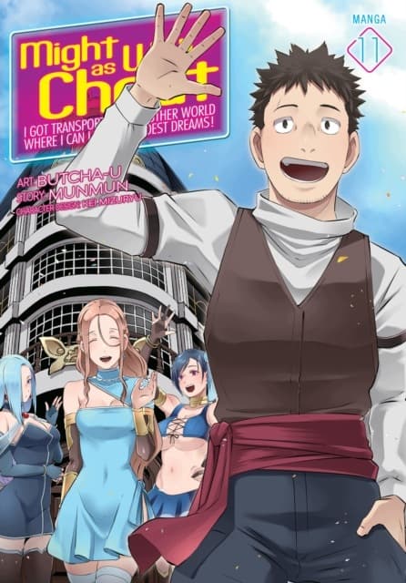 Might as Well Cheat: I’ve Been Transported to Another World Where I Can Live My