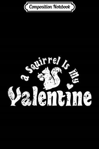 Composition Notebook: Vet Tech My Anti Valentine Pet Squirrel Zoology Zoolo