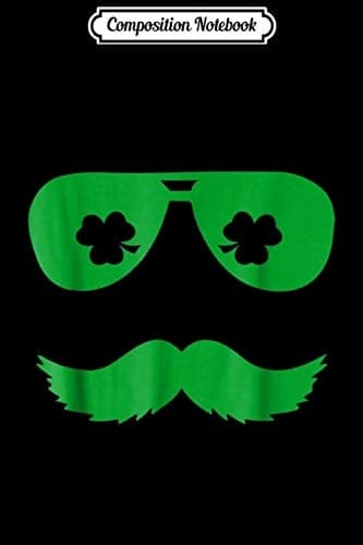 Composition Notebook: Irish I Had a Moustache - Clover Irish Pride Journal/N