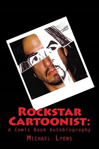 Rockstar Cartoonist: A Comic Book Autobiography