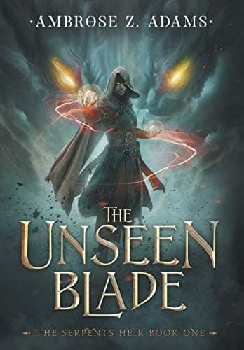 The Unseen Blade: 1 (The Serpent's Heir)
