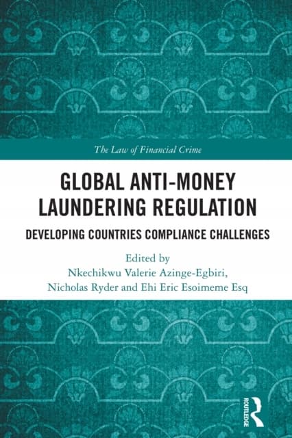 Global Anti-Money Laundering Regulation: Compliance in Developing Countries Ch