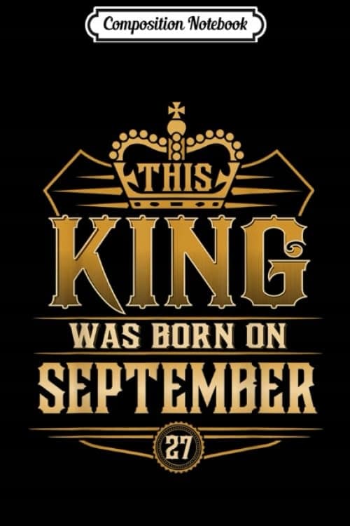 Composition Notebook: This King Was Born on 5 September – Virgo, Libra, Journ