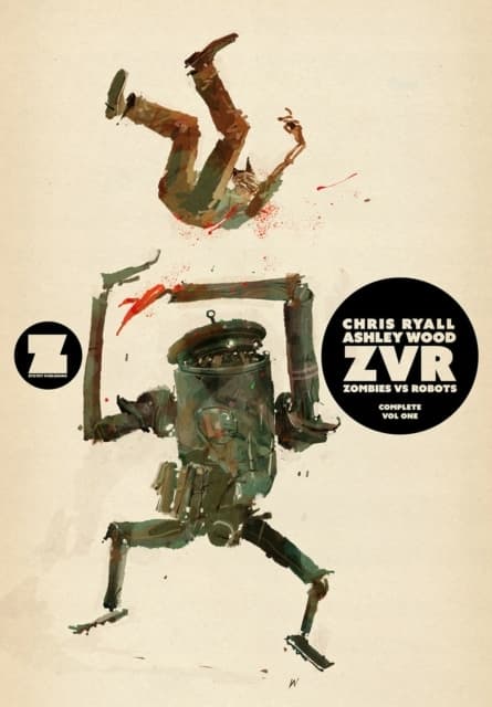 ZVRC: Zombies Vs Robots Complete, Volume 1 by CHRIS RYALL