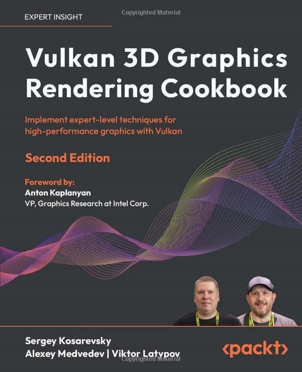 Vulkan 3D Graphics Rendering Cookbook: Implement expert-level techniques