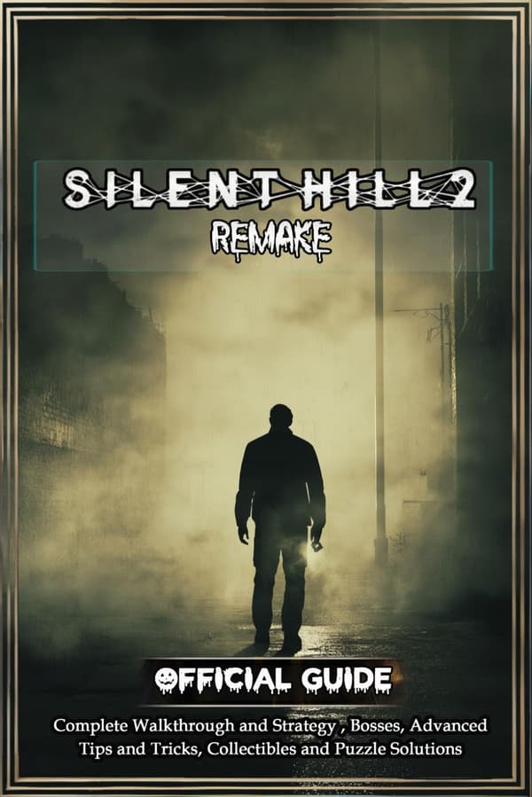Silent Hill 2 Remake Official Guide: Complete Walkthrough and Strategy, B