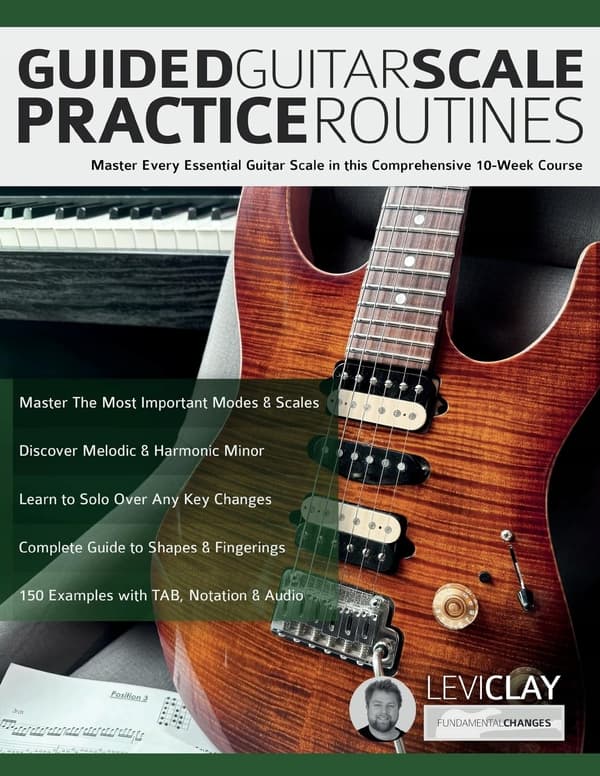 Guided Guitar Scale Practice Routines: Master Every Essential Guitar Scale