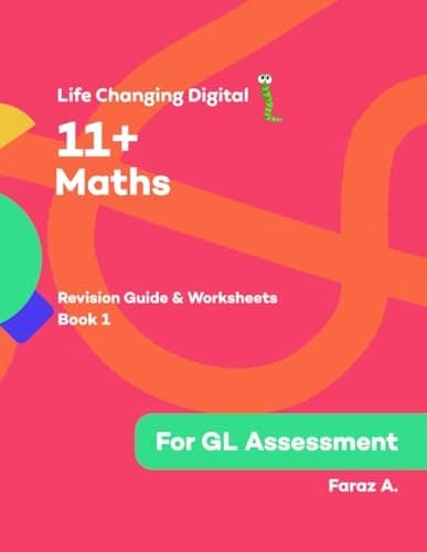 A, Faraz Bexley and Kent 11+ GL Maths Revision Guide, 2000+ Practice Questions