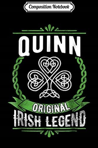 Composition Notebook: Quinn Name, St Patrick’s Day, Irish Legend, Shamrock, Jo