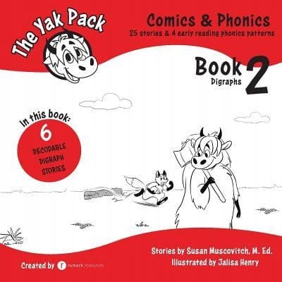 The Yak Pack: Comics & Phonics: Book 2: Learn to read decodable digraphs