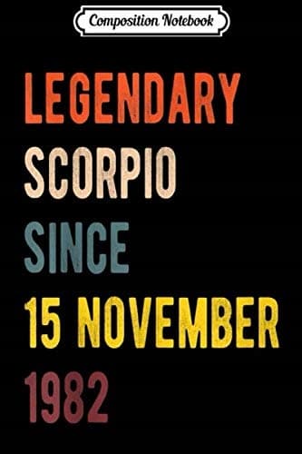 Composition Notebook: Scorpio Legend – Since 15 November 1982 – Vintage Retro B