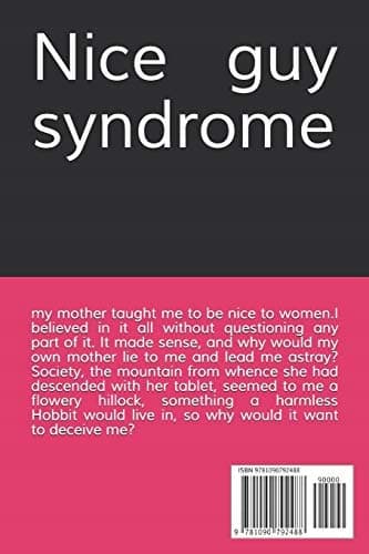 The Nice Guy Syndrome: A Personality That Kills Attraction: 1 (Lucky Mathye