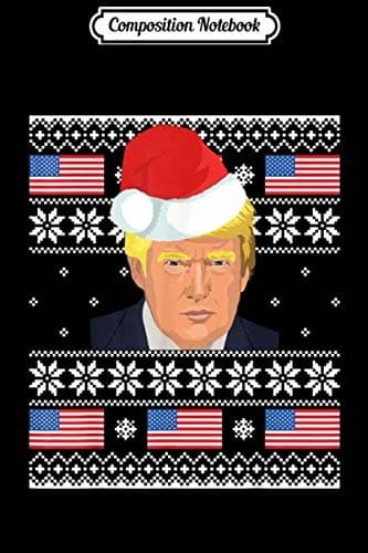 Composition Notebook: Make Christmas Great Again – Trump Ugly Sweater by Ugly Jo