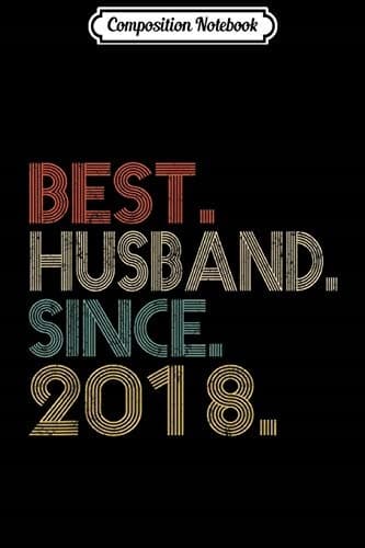 Composition Notebook: 1st Wedding Anniversary Gift – Best Husband Since 2018