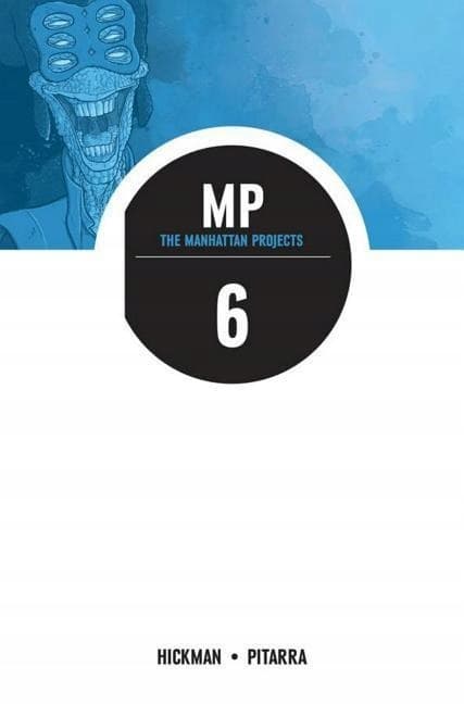 THE MANHATTAN PROJECTS VOLUME 6: SUN BEYOND THE STARS (MANHATTAN PROJECTS T