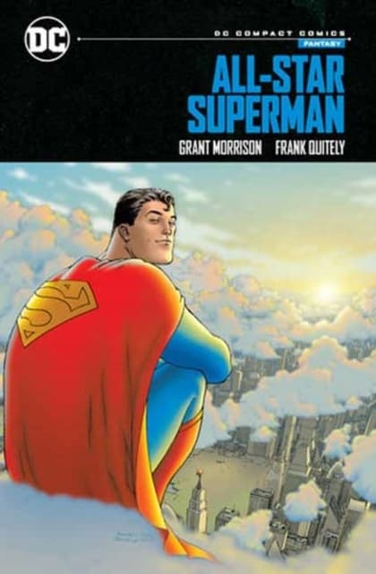 All-Star Superman: DC Compact Comics Edition by Frank Quitely and Grant Morrison