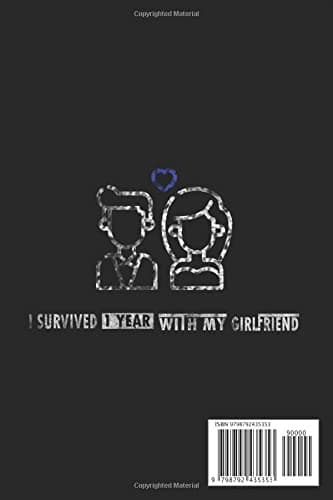 'I Survived 1 Year With My Girlfriend' Notebook Journal, Funny Gift Notebook