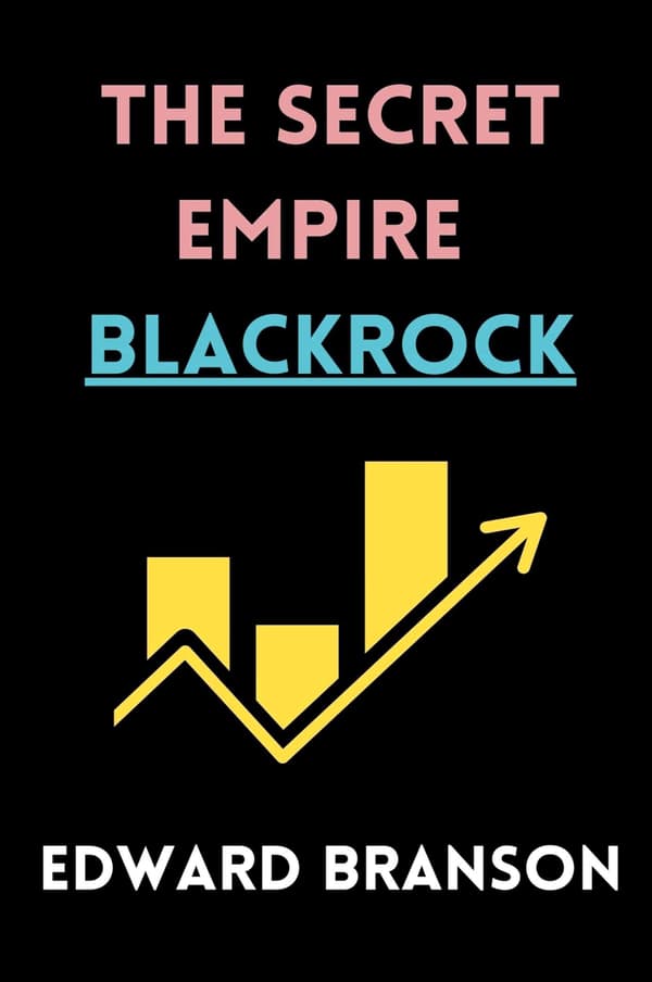 The Secret Empire: BlackRock, Edward Branson