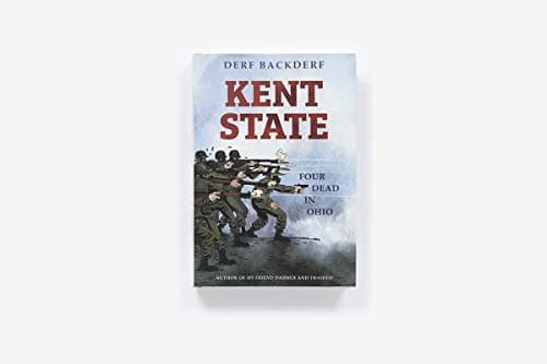 Backderf Derf Kent State Four Backderf Derf