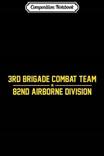 Composition Notebook: 3rd Brigade Combat Team, 82nd Airborne Division, Jour