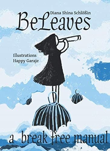 BeLeaves: a ‘Break Free’ manual