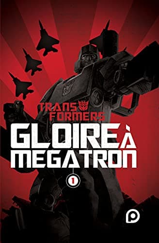 The Transformers: Glory to Megatron – Volume 1 (1)