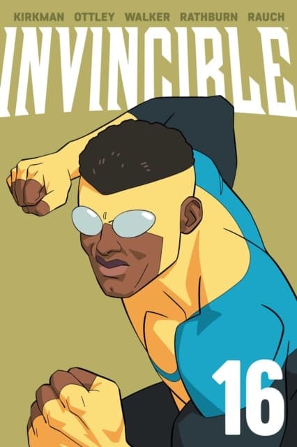 Invincible Volume 16 (New Edition) by Robert Kirkman