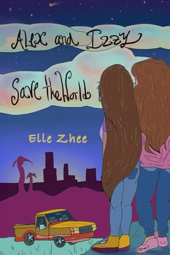 Alex and Izzy Save the World: 1